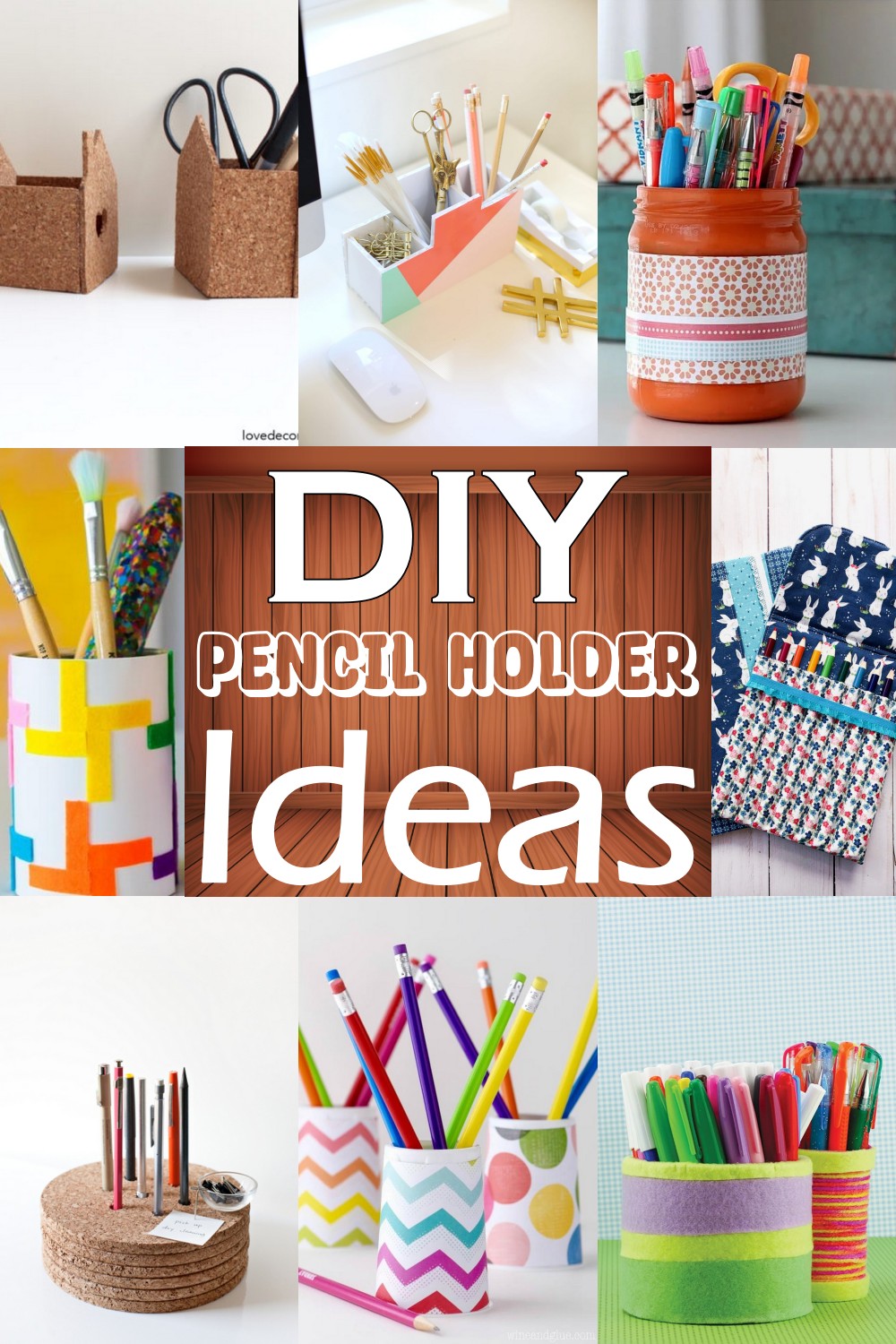 DIY Pencil Holder Ideas