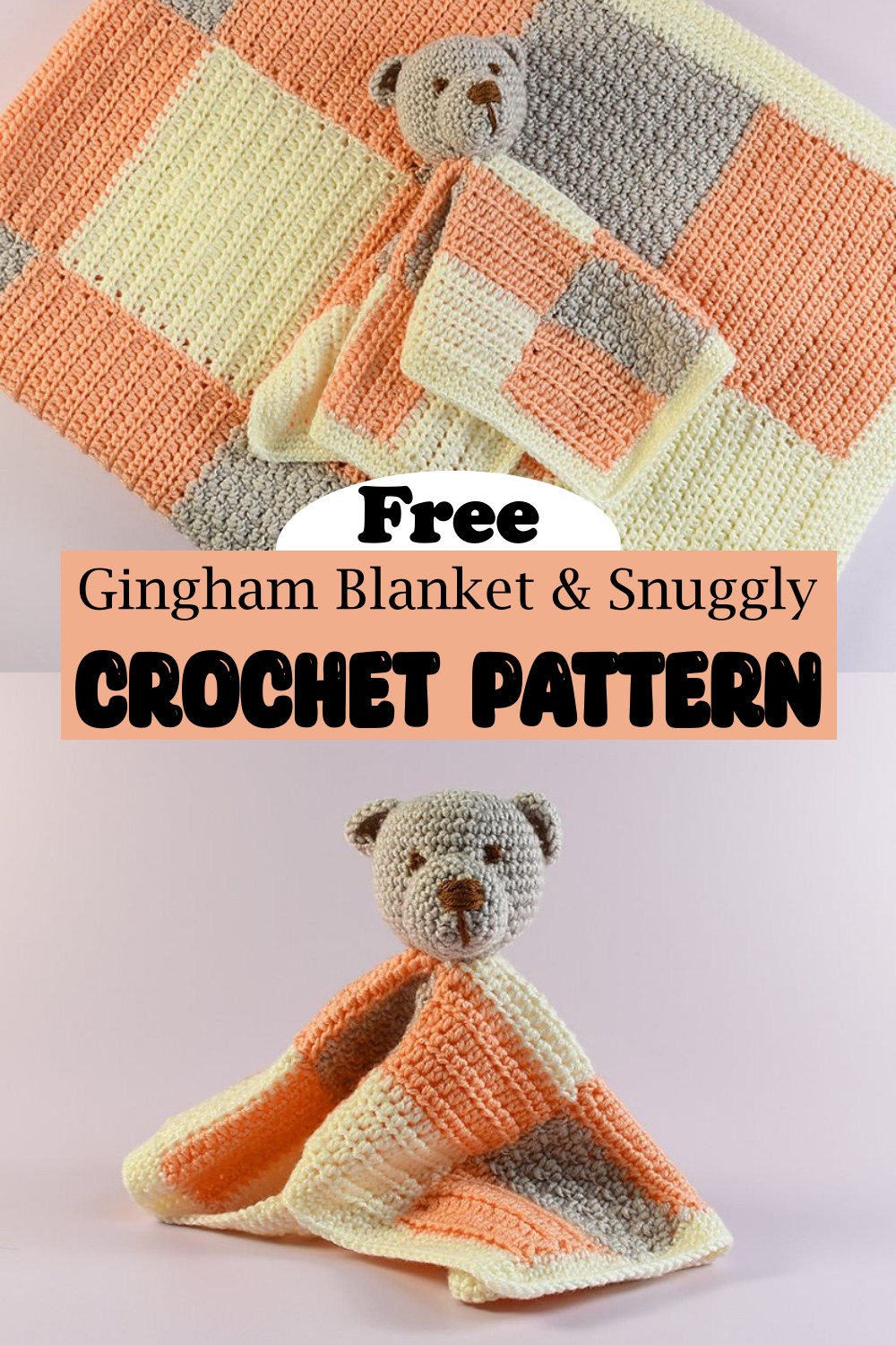 Crocheted Gingham Blanket & Snuggly
